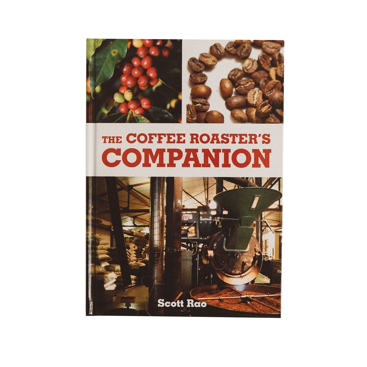 The Coffee Roaster's Companion by Scott Rao
